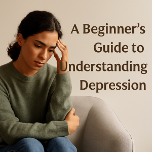 Woman experiencing signs of depression sitting alone on a couch. Blog title “A Beginner’s Guide to Understanding Depression” promotes mental health awareness and counseling support.